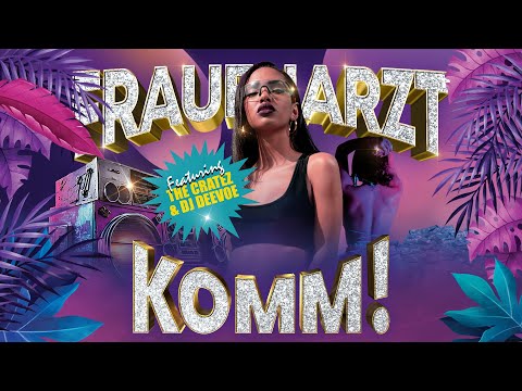 FRAUENARZT - Komm! Du Weisst Wie's Geht (Feat. The Cratez & DJ DeeVoe) [Official Visualizer]
