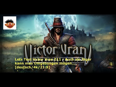 Lets Test Victor Vran E11 - Auch als Jäger kann man Umgebungen mögen... [deutsch/4k/21:9]