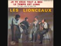 LES LIONCEAUX.......toi l'ami ( 1964 ) 