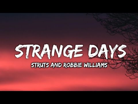 Struts and Robbie Williams - Strange Days (Lyrics) Latest Song
