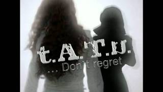 t.A.T.u. - Don&#39;t Regret (DJ Неподконтрольні Extended Version)