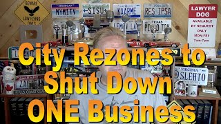 City Rezones to Shut Down ONE Business