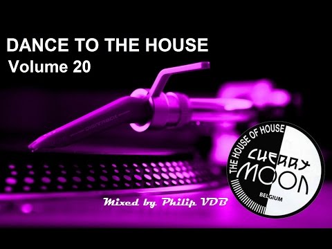 Dance to the House vol 20 - Cherry Moon Edition