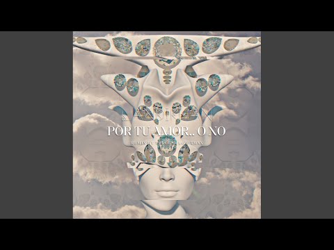 Por tu amor.. o no (Original Mix)