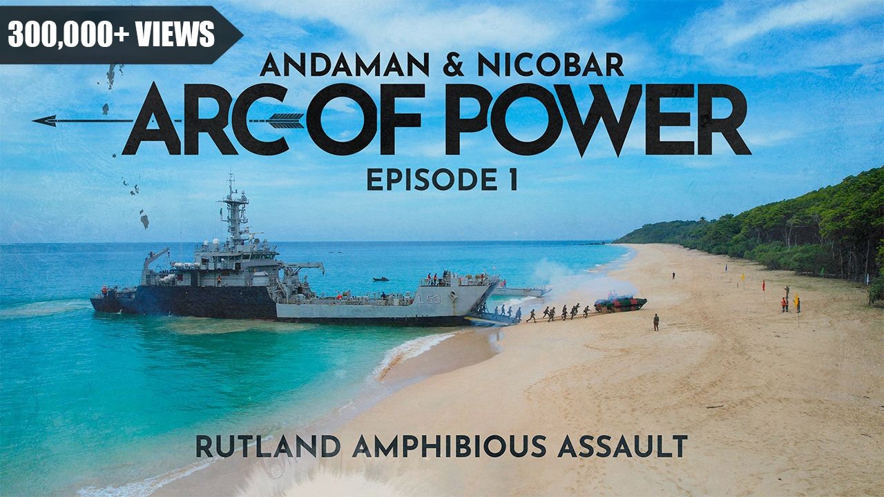 Andaman & Nicobar Command. 'Arc Of Power' Episode 1| Rutland Beach Joint Service Amphibious Assault