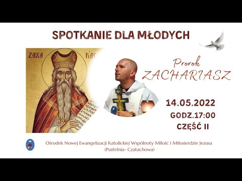 Spotkanie dla młodych. Pustelnia Czatachowa Online Część II - 14.05.2022 g. 17:00