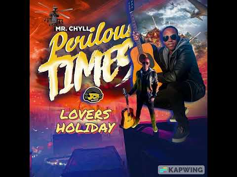 MR. CHYLL- LOVERS HOLIDAY