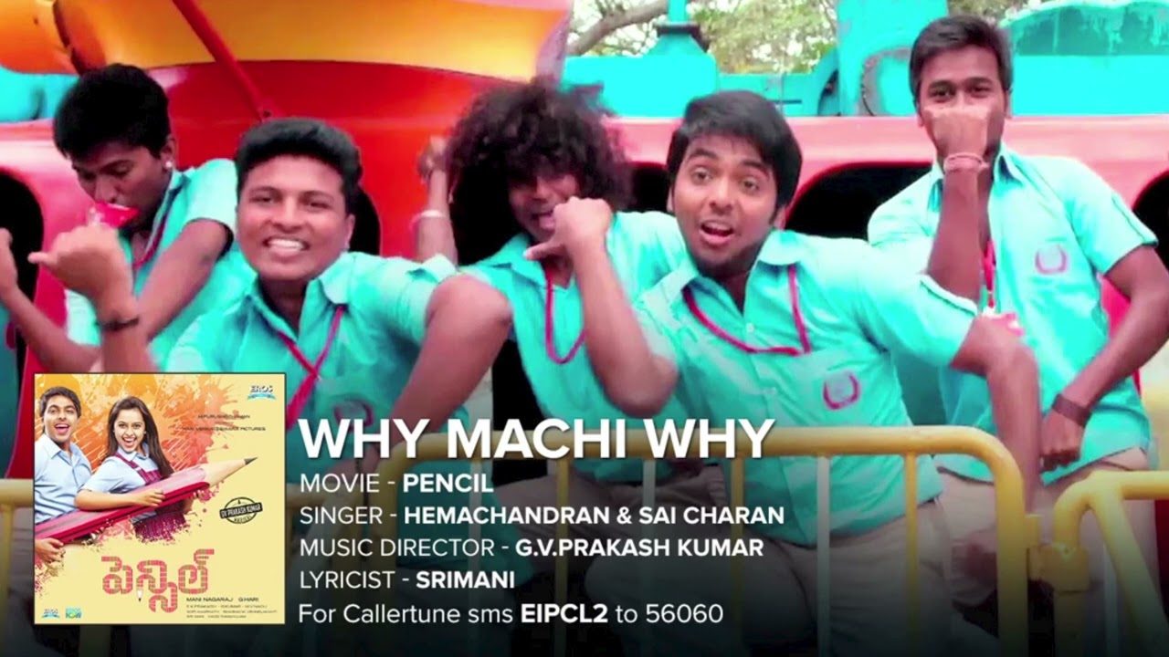 Why Machi Why Song | Pencil (Tamil) | G.V. Prakash Kumar, Sri Divya