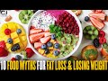 10 Food Myths for Fat Loss and Losing Weight