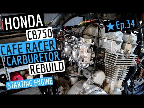Cafe Racer Carb Rebuild & Starting Engine, Honda CB750 Video