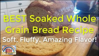 BEST Soaked Grain Bread Recipe! Tired of Tasteless Gluten Free Bread? Have Celiac Disease?