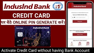 How to Generate IndusInd Credit Card Pin Online || IndusInd Bank Credit Card Pin Generation Online