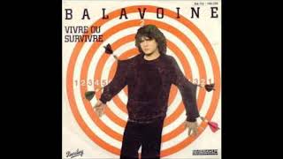 Daniel Balavoine   Vivre ou survivre HQ