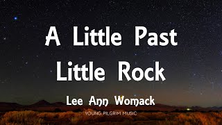 Lee Ann Womack - A Little Past Little Rock (Lyrics)