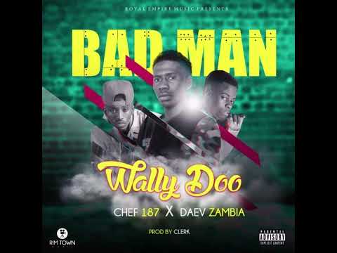 Wally Doo Feat. Chef 187 & Daev - BadMan ( Produced by Clerk ) #Badmanloving