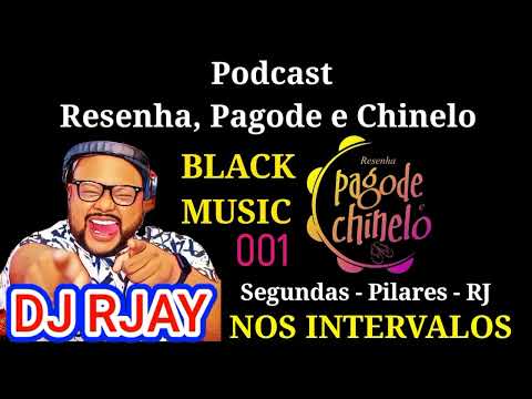 Podcast - Dj Rjay nos Intervalos - Roda de Samba Resenha,Pagode e Chinelo em Pilares,toda Segunda