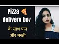 Pizza Delivery Boy Key Saath Fun