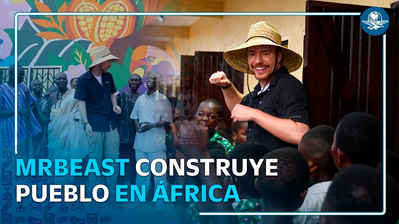 MrBeast invierte 10 mdd en Ghana para construir pueblo y combatir trabajo infantil