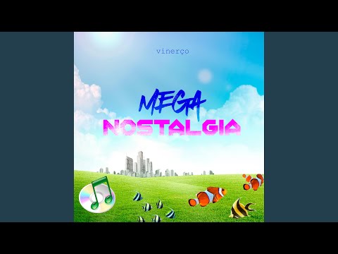 MEGA NOSTALGIA