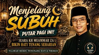 Download lagu 🌙 PUTAR SEBELUM SUBUH! Tilawah Legendaris KH. Muammar ZA yang Bikin Hati Tenang & Menangis Haru mp3
