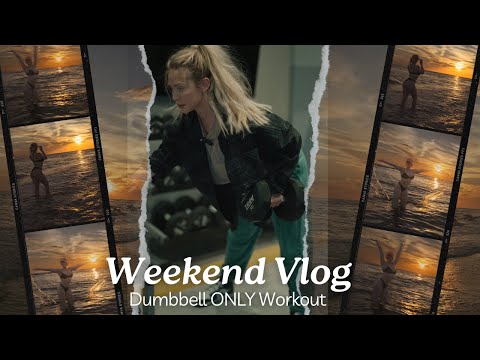 Weekend Vlog | DB Only Workout