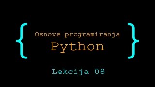 Python programiranje - 08 - Naredba ponavljanja - ciklus while