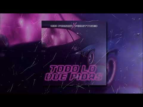 Poison Kid - Todo lo que pidas ft pikette23