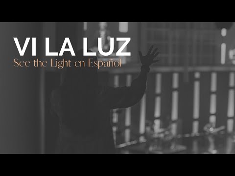 VI LA LUZ//SEE THE LIGHT EN ESPAÑOL - IGLESIA DEL PUEBLO
