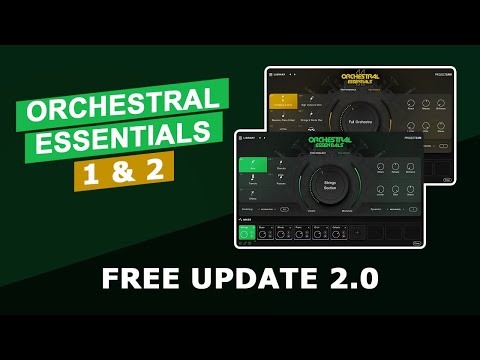 OUT NOW! Orchestral Essentials 1 & 2 versions 2.0