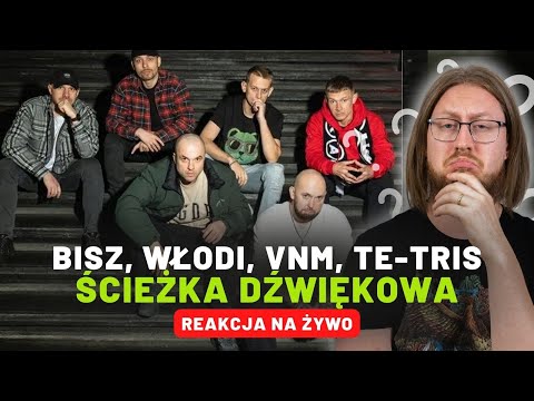 BISZ, WŁODI, VNM, TE-TRIS "ŚCIEŻKA DŹWIĘKOWA" | REAKCJA NA ŻYWO 🔴