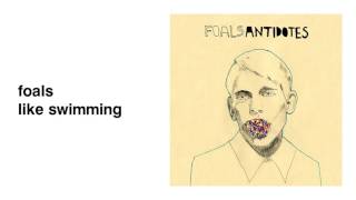 foals - like swimming