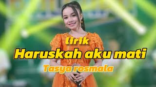 Download lagu HARUSKAH AKU MATI - Tasya Rosmala (LYRIC MUSIC) || New Pallapa mp3