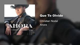 Christian Nodal - Que Te Olvide