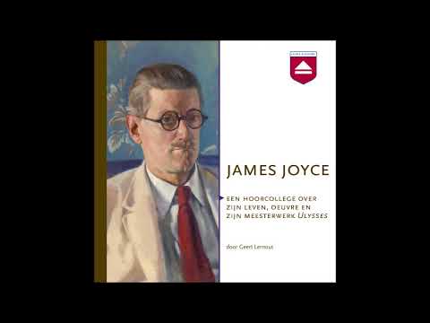 Geert Lernout - James Joyce en Ulysses, hoorcollege Home Academy