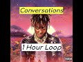 Juice WRLD - Conversations (1 HOUR)