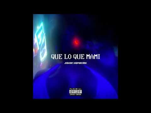 Swae Supreme - Que Lo Que Mami (Official Audio)