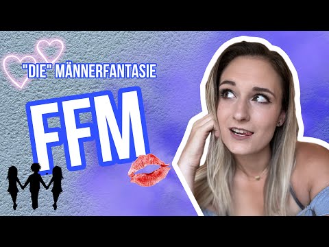 "Die" absolute Männerfantasie // FFM