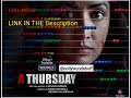 A THURSDAY FULL MOVIE IN 720p Download Link Is In The Description Hostar Athursday Hindimovies