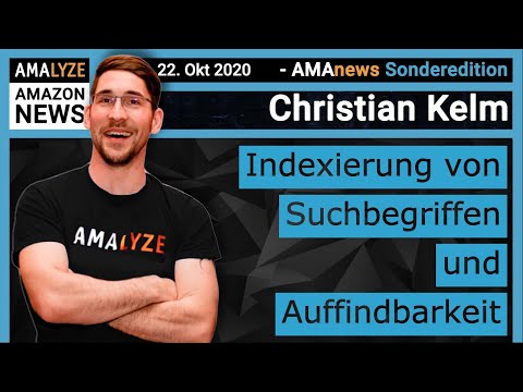 Amazon News [Indexierung von Suchbegriffen & Auffindbarkeit] #AMAnews Sonderedition - Christian Kelm