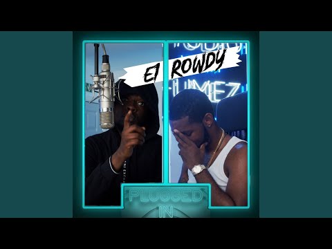 E1 x Rowdy x Fumez The Engineer - Plugged In