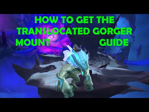 How to get the translocated gorger mount | WOW [GUIDE]