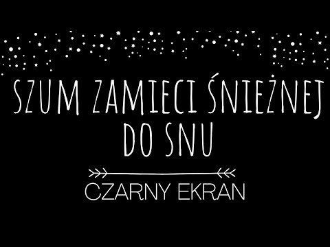 ❄︎💤 Zamieć śnieżna, biały szum zamieci śnieżnej CZARNY EKRAN! Szum śnieżycy do snu Lulanko ❄︎💤