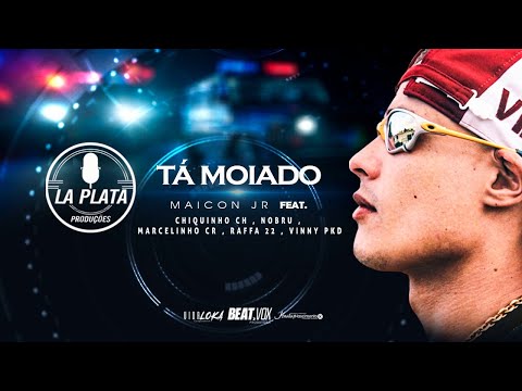Maicon JR Feat Chiquinho CH - Nobru - Marcelinho CR - Raffa 22 - Vinny PKD - TÁ MOIADO