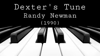 Dexter's Tune - Randy Newman (1990)