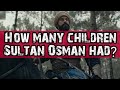 How many children sultan Osman had?