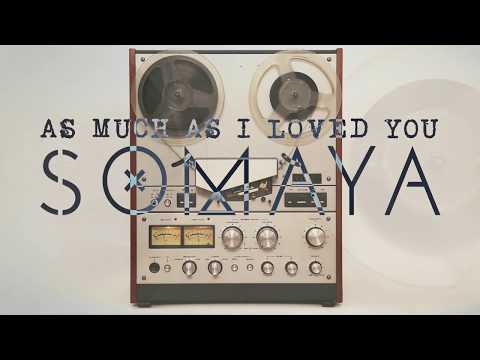 Somaya - As Much As I Loved You (Official Lyric Video)