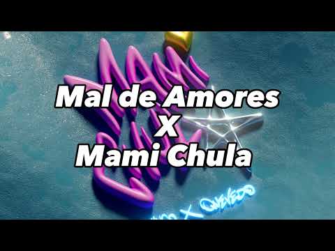 Mal de Amores X Mami Chula - DjMazzy