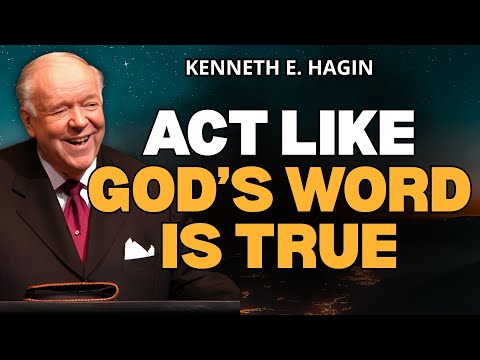 FAITH IS AN ACT: How to Keep Your Healing and Defeat Doubt with Kenneth E. Hagin's Bible Secrets