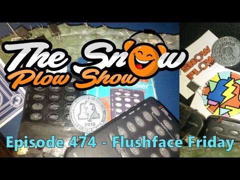 The Snow Plow Show Episode 474 - Flushface Friday