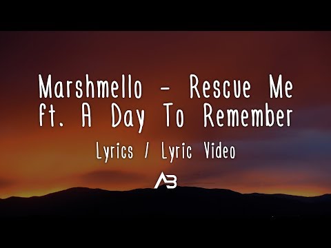 Marshmello - Rescue Me (Lyrics / Lyric Video) ft. A Day To Remember